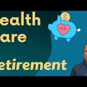 Healthcare in Retirement: Costs and Tips