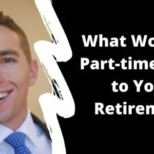 What Working Part-time Does to Your Retirement