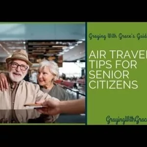 Air Travel for Senior Citizens (8 Tips for Success)