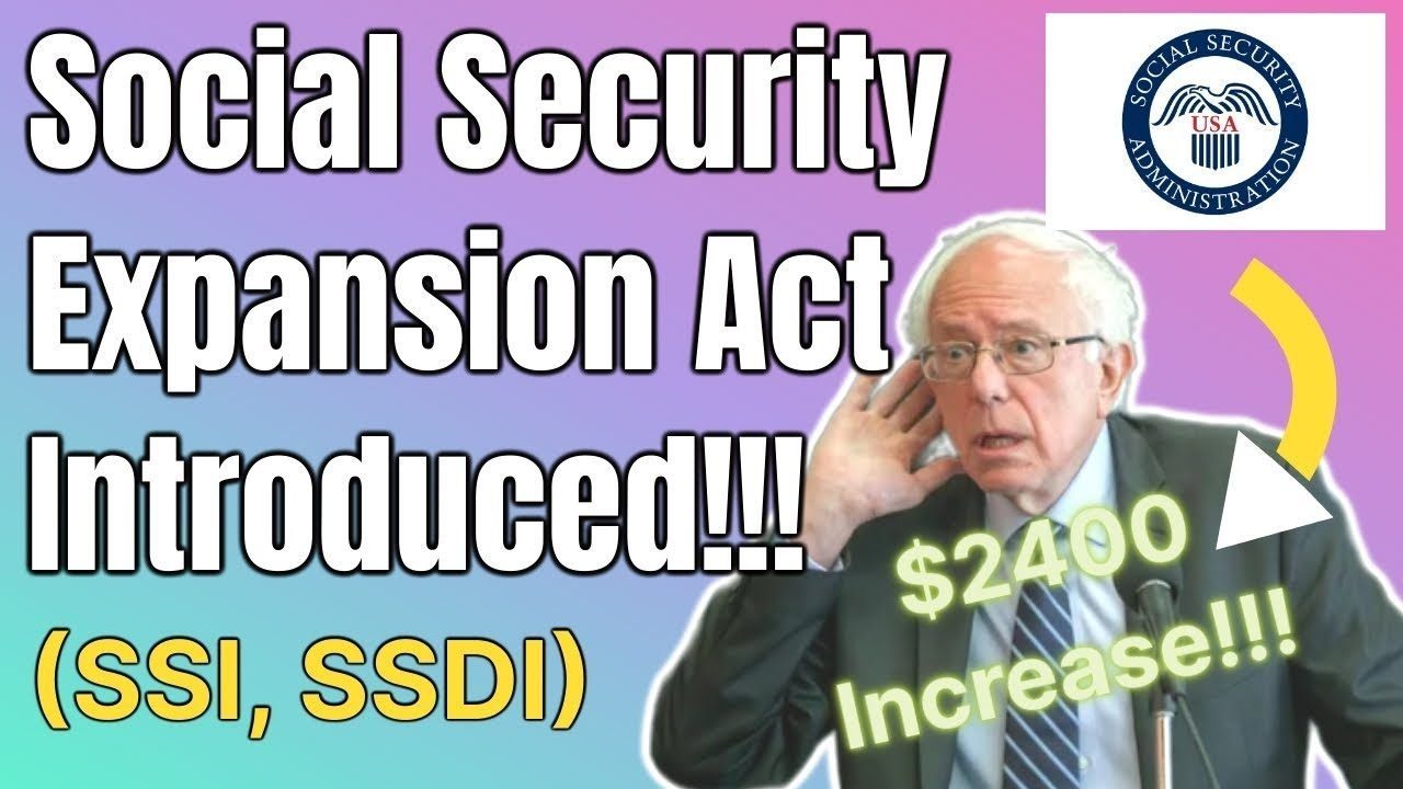 NEW Social Security Update! SOCIAL SECURITY EXPANSION ACT INTRODUCED